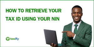 How to Retrieve Your Tax ID (TIN) in Nigeria Using Your NIN